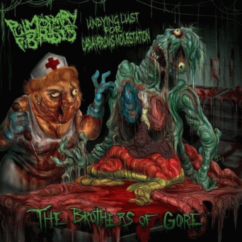 Undying Lust For Cadaverous Molestation : The Brothers of Gore